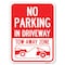 Signmission No Parking-in Driveway Tow Away Zone With Graphic Rust Proof Parking, A-1824-23807 A-1824-23807 - alternate 1